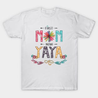 First Mom Now Yaya Wildflowers Happy Mothers Day T-Shirt